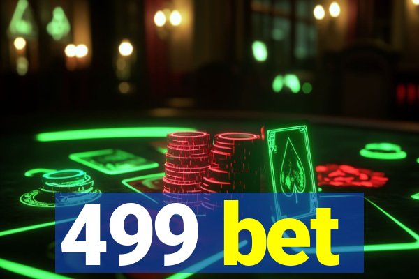 499 bet